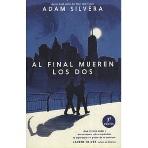 AL FINAL MUEREN LOS DOS - ADAM SILVERA