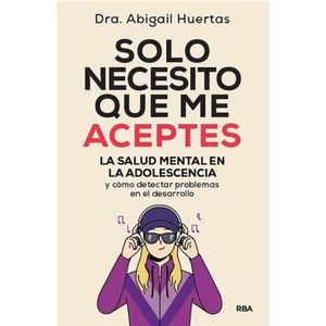 SOLO NECESITO QUE ME ACEPTES - ABIGAIL HUERTAS