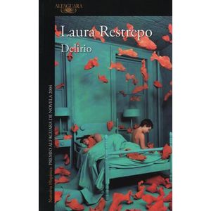 DELIRIO - LAURA RESTREPO