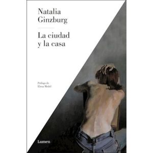 LA CIUDAD Y LA CASA - NATALIA GINZBURG