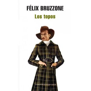 LIBRO LOS TOPOS - FELIX BRUZZONE
