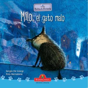 MILO, EL GATO MALO (2DA.EDICION) - RELATOS DE PERRIGATOS