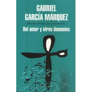 DEL AMOR Y OTROS DEMONIOS - GABRIEL GARCIA MARQUEZ