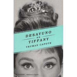 DESAYUNO EN TIFFANY - TRUMAN CAPOTE