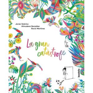 LA GRAN CATASTROFE (LIBRO ALBUM) - SOBRINO - GONZALEZ - MART