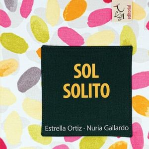 SOL SOLITO - ESTRELLA ORTIZ - NURIA GALLARDO