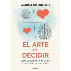 EL ARTE DE DECIDIR - STAROBINSKY