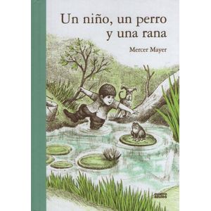 UN NIÑO, UN PERRO Y UNA RANA - MAYER