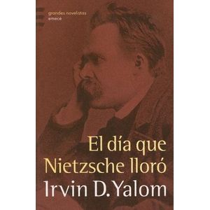 EL DIA QUE NIETZSCHE LLORO - IRVIN YALOM