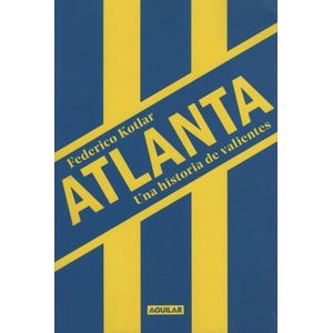 ATLANTA, UNA HISTORIA DE VALIENTES