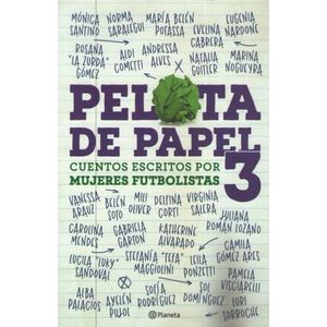PELOTA DE PAPEL 3 - CUENTOS ESCRITOS POR MUJERES FUTBOLISTAS