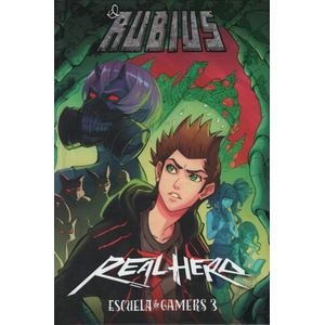 REAL HERO - ESCUELA DE GAMERS III - RUBIUS