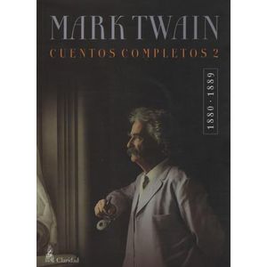 CUENTOS COMPLETOS 2 (1880-1889) - MARK TWAIN - CLARIDAD