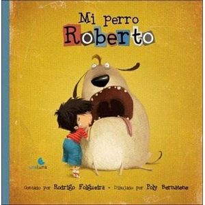MI PERRO ROBERTO - CUENTAME UN CUENTO