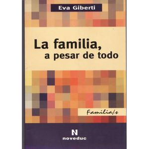 LA FAMILIA, A PESAR DE TODO (2DA.EDICION)