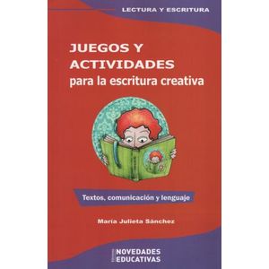 JUEGOS Y ACTIVIDADES PARA LA ESCRITURA CREATIVA