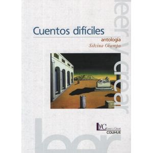 CUENTOS DIFICILES - ANTOLOGIA DE SILVINA OCAMPO