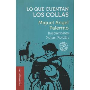LO QUE CUENTAN LOS COLLAS - MIGUEL ANGEL PALERMO