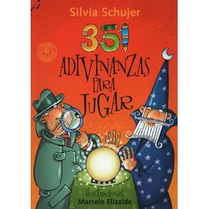 351 ADIVINANZAS PARA JUGAR - SILVIA SCHUJER