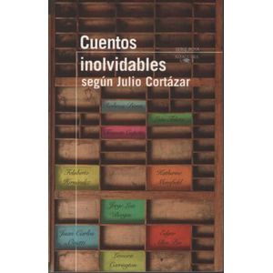 CUENTOS INOLVIDABLES SEGUN CORTAZAR - SERIE ROJA