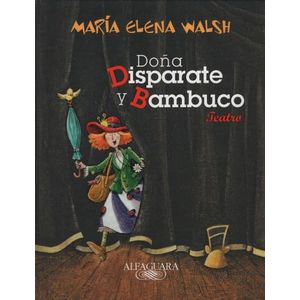 DOÑA DISPARATE Y BAMBUCO - TEATRO