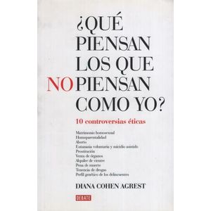 QUE PIENSAN LOS QUE NO PIENSAN COMO YO?