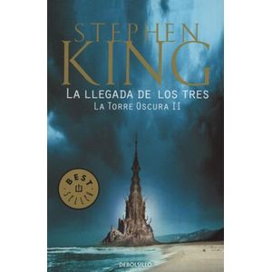LA LLEGADA DE LOS TRES - LA TORRE OSCURA II