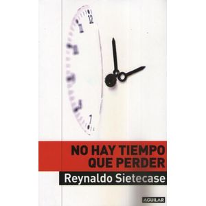 NO HAY TIEMPO QUE PERDER