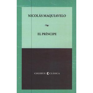 EL PRINCIPE - MAQUIAVELO COLIHUE CLASICA