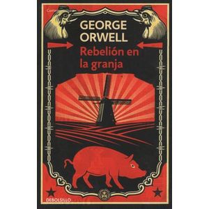 REBELION EN LA GRANJA - GEORGE ORWELL