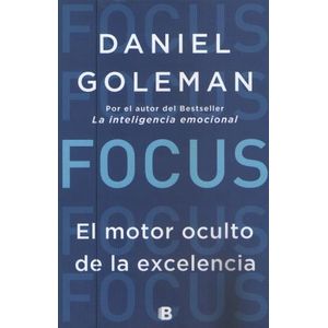 FOCUS - EL MOTOR OCULTO DE LA EXCELENCIA