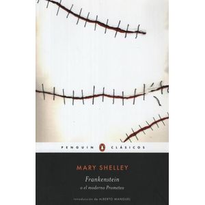 FRANKENSTEIN O EL MODERNO PROMETEO - PENGUIN CLÁSICOS
