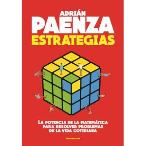 ESTRATEGIAS: LA POTENCIA DE LA MATEMÁTICA PARA RESOLVER PROB