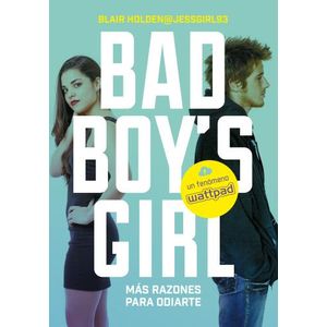 MAS RAZONES PARA ODIARTE - BAD BOY'S GIRL 2