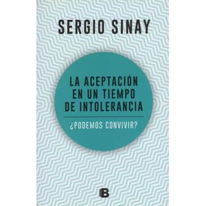 LA ACEPTACIÓN EN UN TIEMPO DE INTOLERANCIA