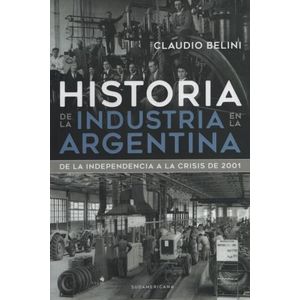 HISTORIA DE LA INDUSTRIA EN LA ARGENTINA