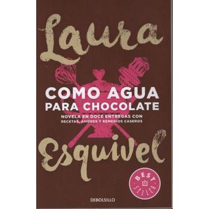 COMO AGUA PARA CHOCOLATE - LAURA ESQUIVEL