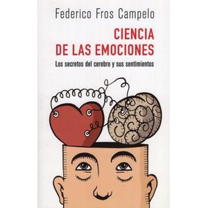 LA CIENCIA DE LAS EMOCIONES - FEDERICO FROS CAMPELO