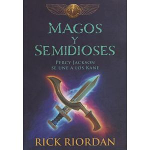 MAGOS Y SEMIDIOSES