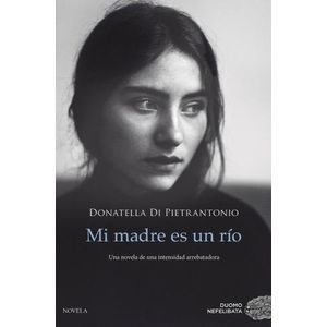 MI MADRE ES UN RIO - DONATELLA DI PIETRANTONIO
