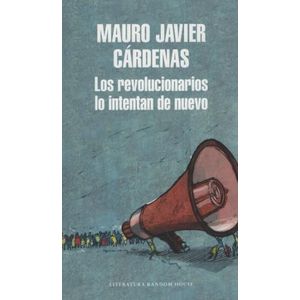 LOS REVOLUCIONARIOS LO INTENTAN DE NUEVO