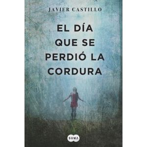 EL DÍA QUE SE PERDIÓ LA CORDURA