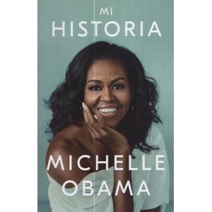 MI HISTORIA - MICHELLE OBAMA