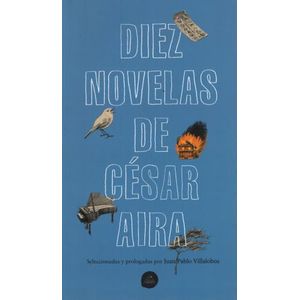 DIEZ NOVELAS DE CESAR AIRA