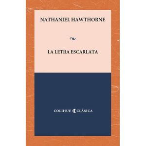 LA LETRA ESCARLATA - NATHANIEL HAWTHORNE