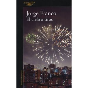 EL CIELO A TIROS