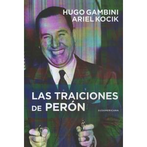 LAS TRAICIONES DE PERÓN