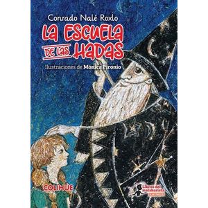 ESCUELA DE LAS HADAS - ILUSTRADO - CONRADO NALE ROXLO