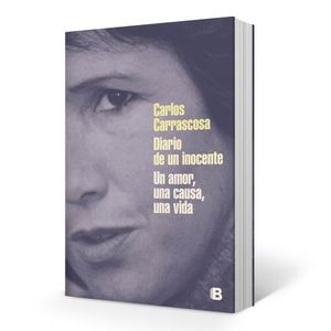 DIARIO DE UN INOCENTE - CARLOS CARRASCOSA - UN AMOR UNA CAUS