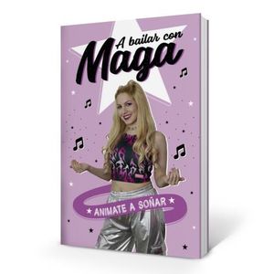 LIBRO A BAILAR CON MAGA - ANIMATE A SOÑAR